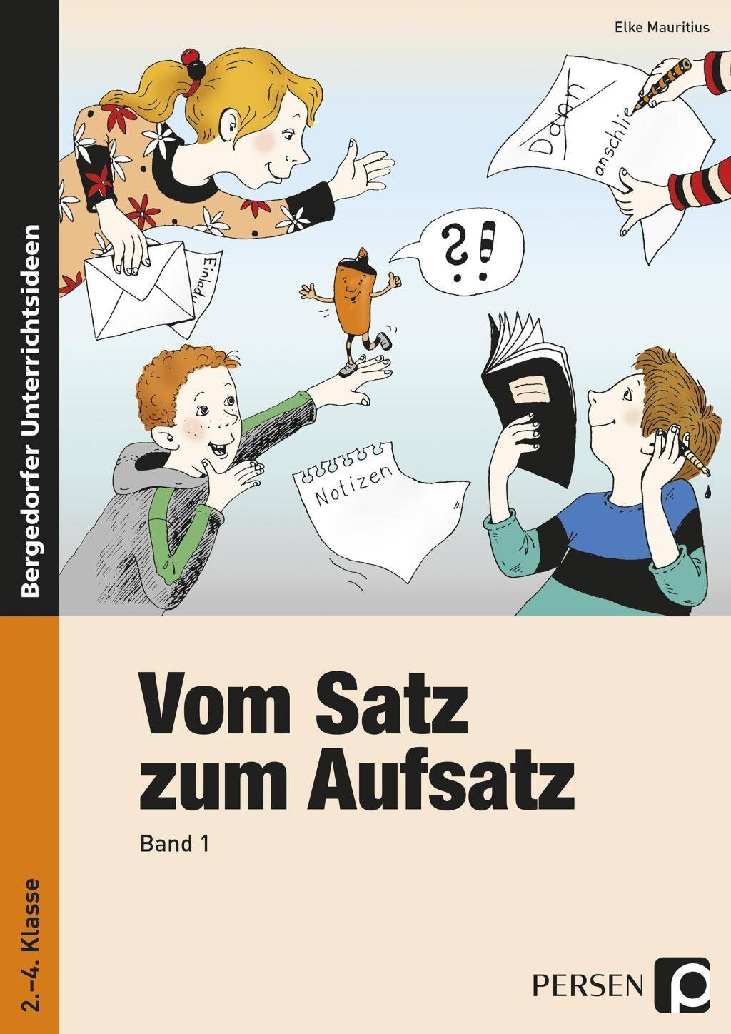 Vom Satz zum Aufsatz - Band 1 2. bis 4. Klasse