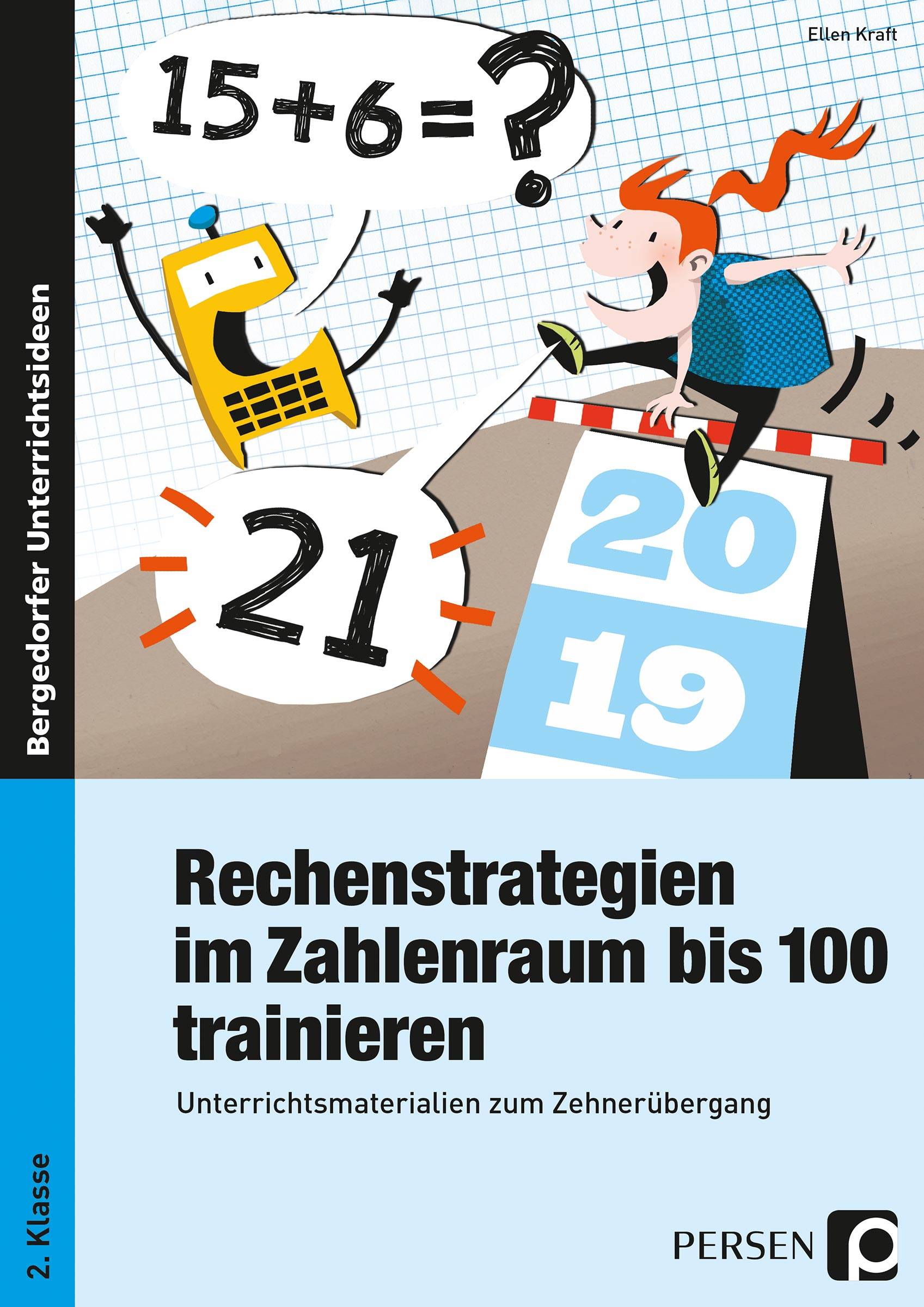 Rechenstrategien im Zahlenraum bis 100 trainieren Unterrichtsmaterialien zum Zehnerübergang (2. Klasse)