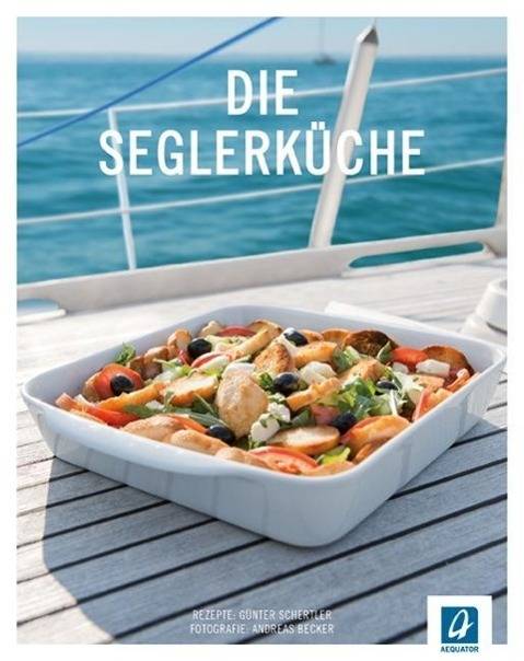 Die Seglerküche Mit Zusatzinformationen und Rezepten zum Download