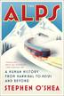The Alps A Human History from Hannibal to Heidi and Beyond