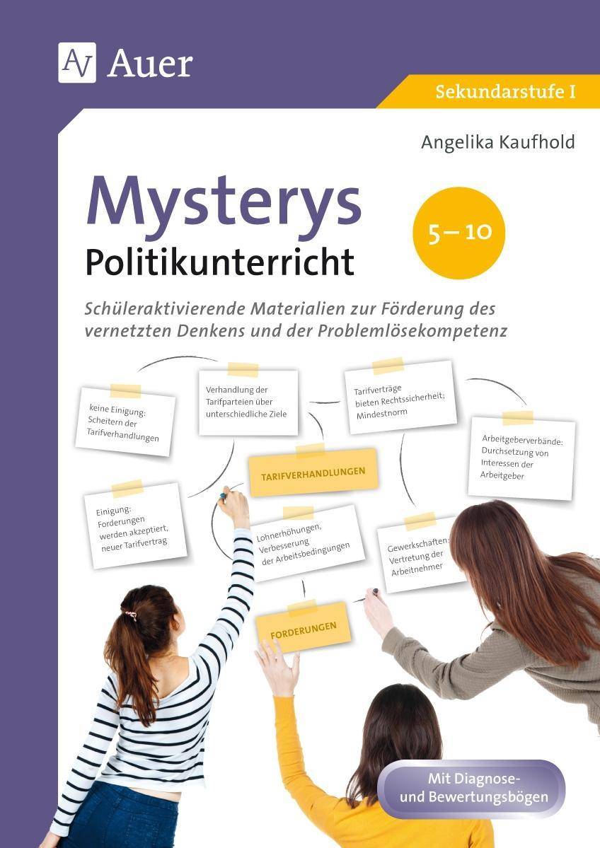 Mysterys Politikunterricht 5-10 Schüleraktivierende Materialien zur Förderung des vernetzten Denkens und der Problemlösekompetenz (5. bis 10. Klass