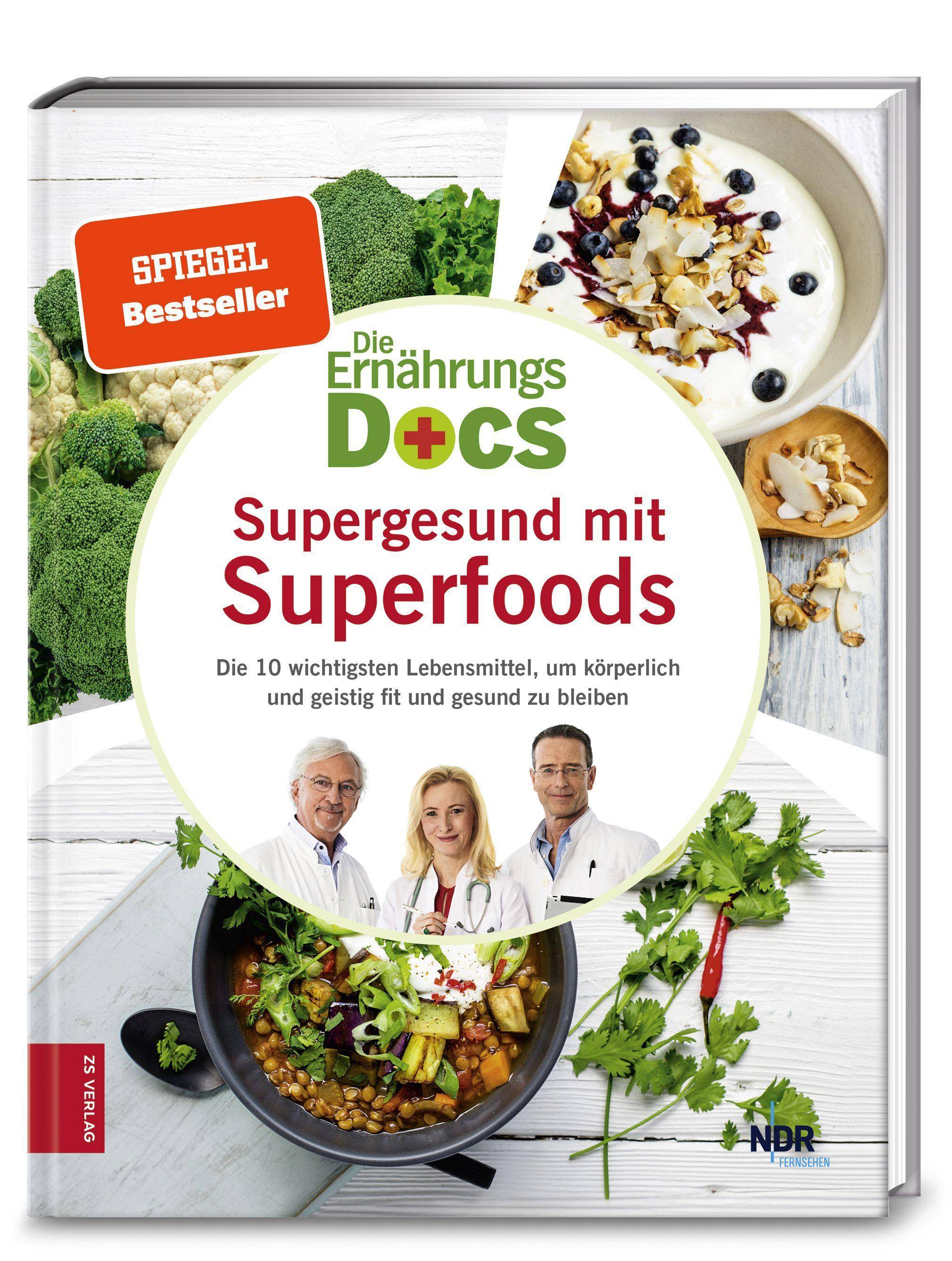 Die Ernährungs-Docs - Supergesund mit Superfoods Die 10 wichtigsten Lebensmittel, um körperlich und geistig fit und gesund zu bleiben