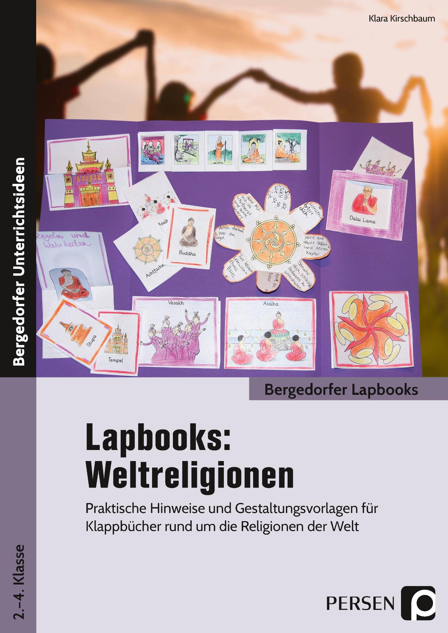 Lapbooks: Weltreligionen - 2.-4. Klasse Praktische Hinweise und Gestaltungsvorlagen für Klappbücher rund um die Religionen der Welt