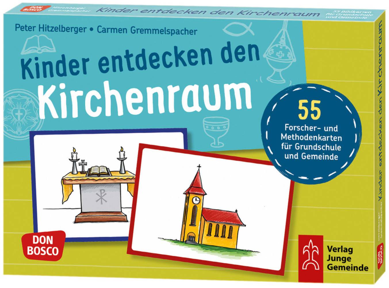 Kinder entdecken den Kirchenraum 55 Forscher- und Methodenkarten für Grundschule und Gemeinde. Gemeinsam den Aufbau einer Kirche, christliche Zeichen