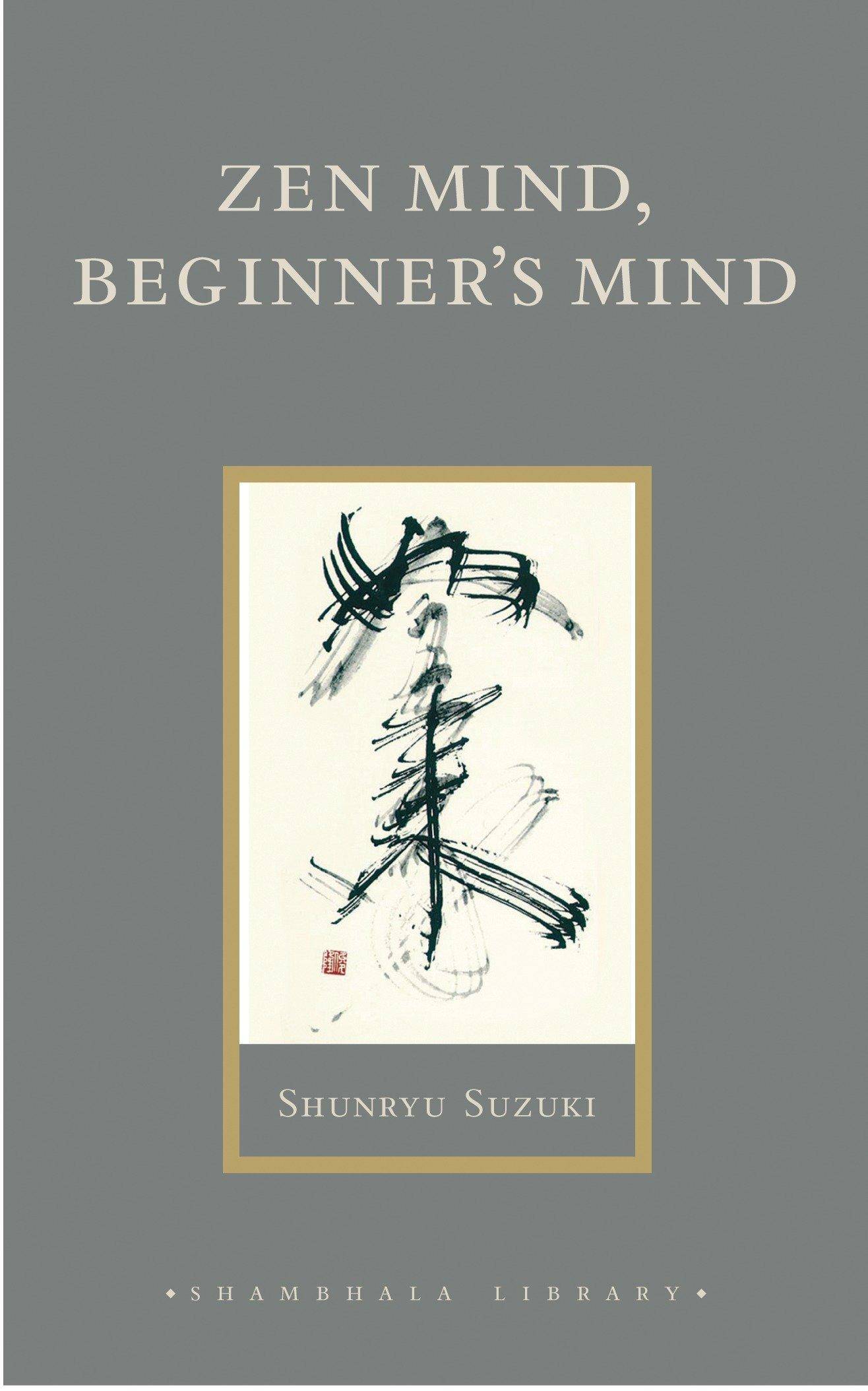 Zen Mind, Beginner's Mind Informal Talks on Zen Meditation and Practice