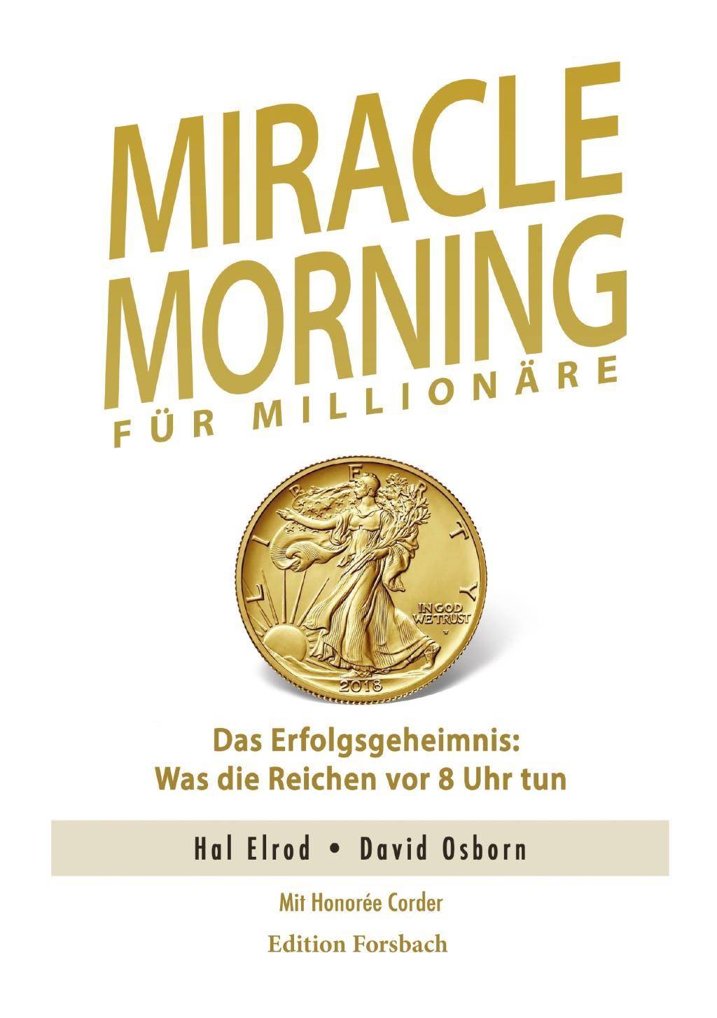 Miracle Morning für Millionäre Das Erfolgsgeheimnis: Was die Reichen vor 8 Uhr tun