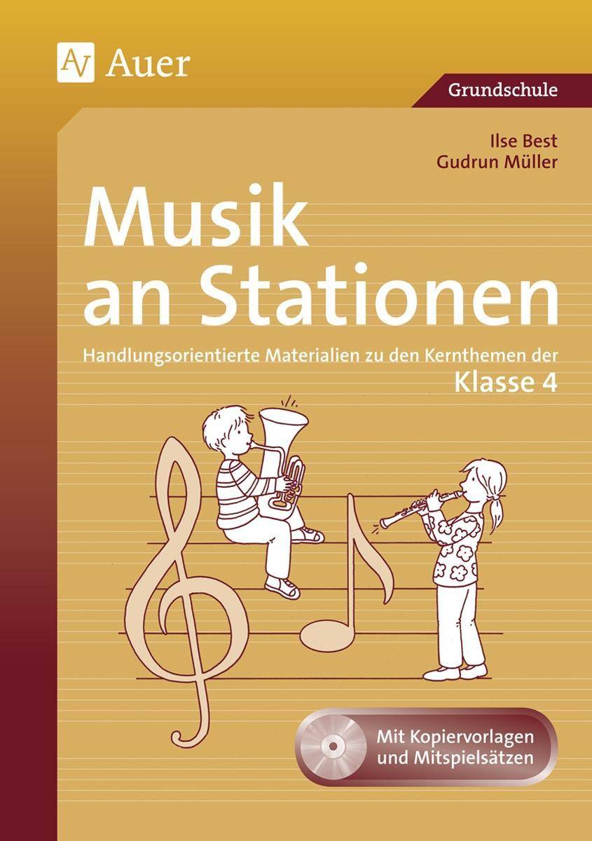 Musik an Stationen 4 Handlungsorientierte Materialien zu den Kernthemen der Klasse 4