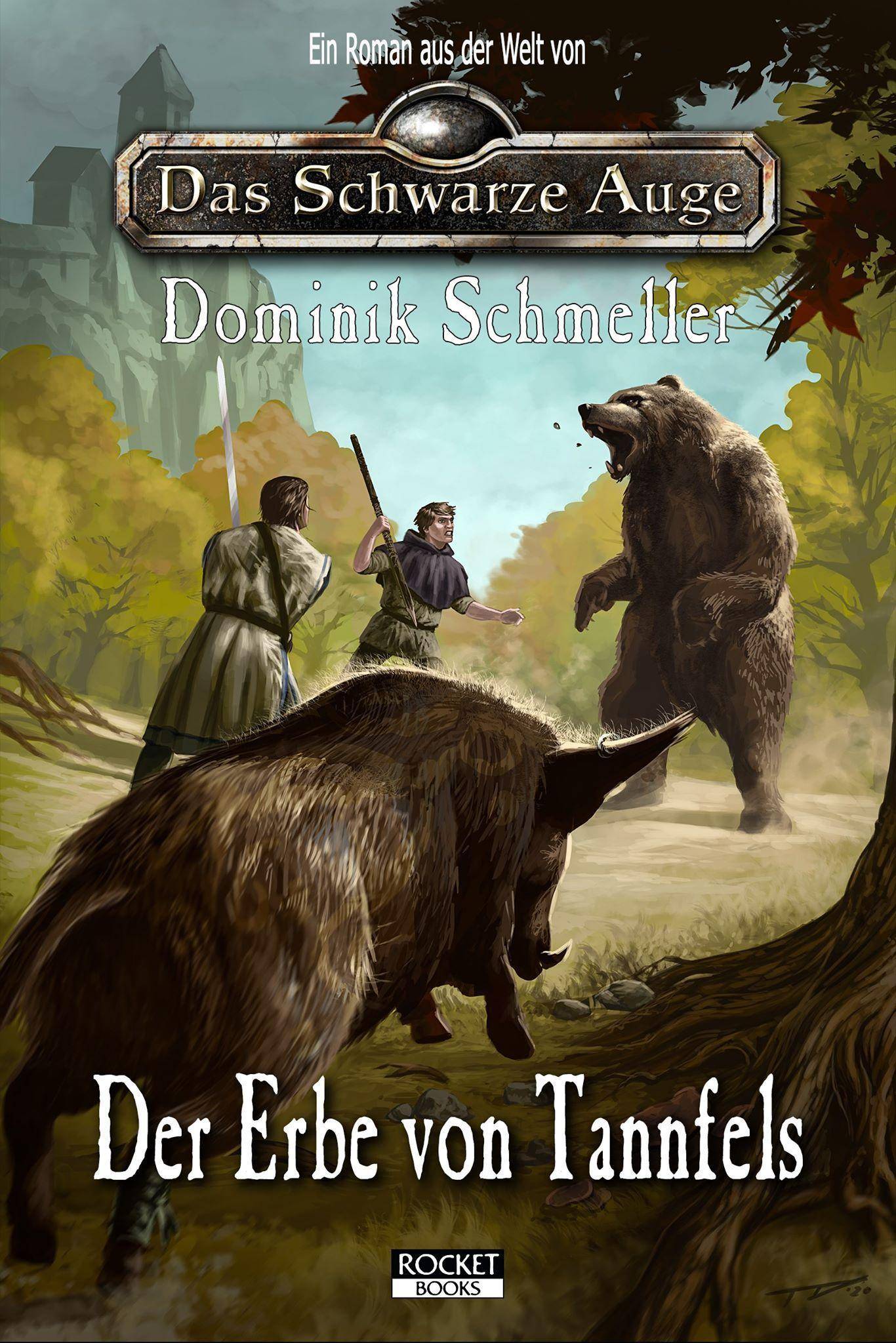 Der Erbe von Tannfels Ein Roman in der Welt von Das Schwarze Auge