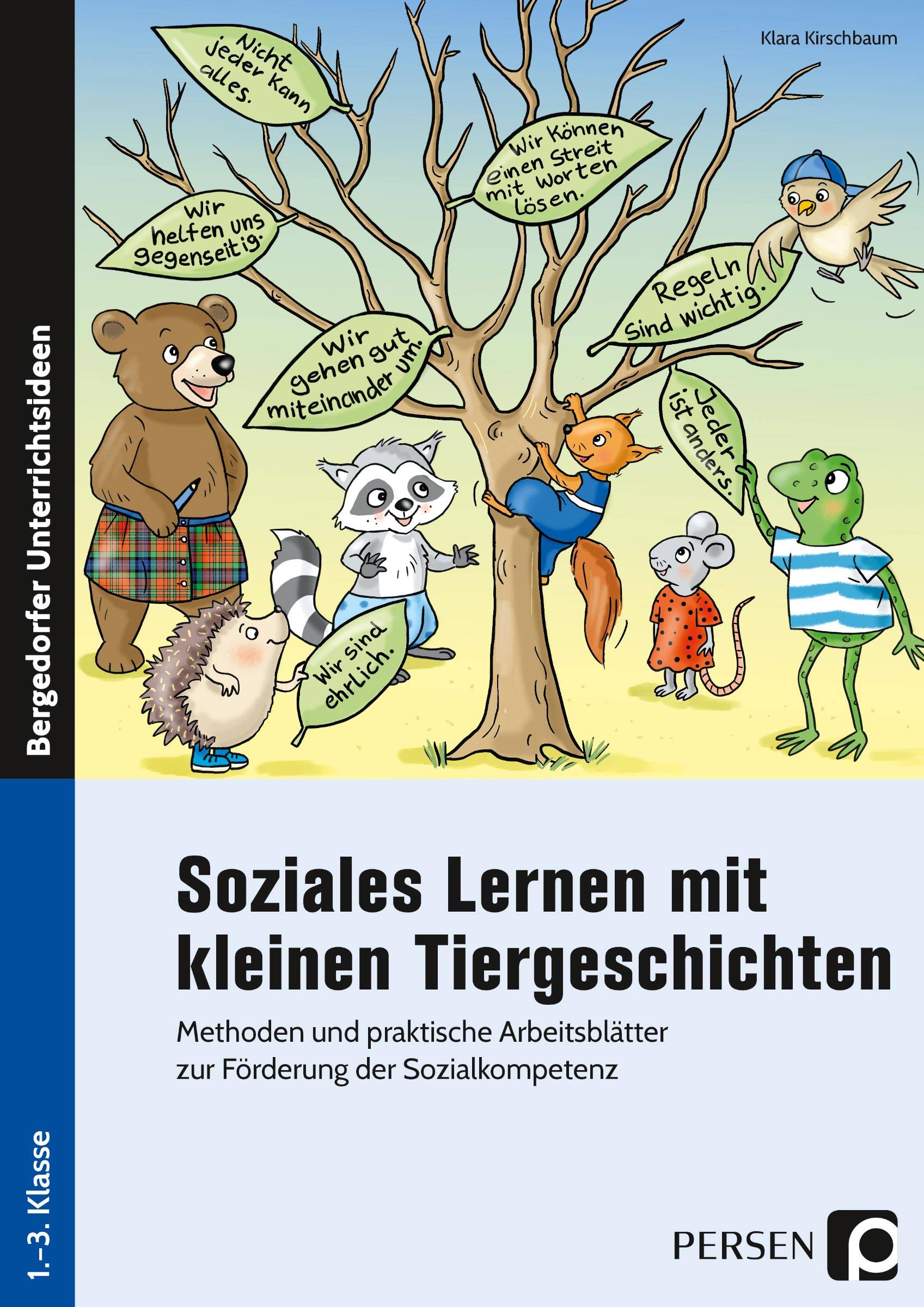 Soziales Lernen mit kleinen Tiergeschichten - GS Methoden und praktische Arbeitsblätter zur Förderung der Sozialkompetenz (1. bis 3. Klasse)