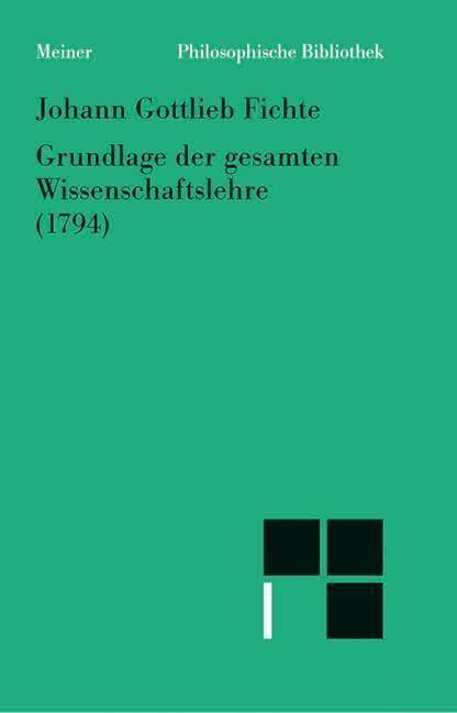 Grundlage der gesamten Wissenschaftslehre als Handschrift für seine Zuhörer (1794). Einl. u. Reg. v. Wilhelm G. Jacobs