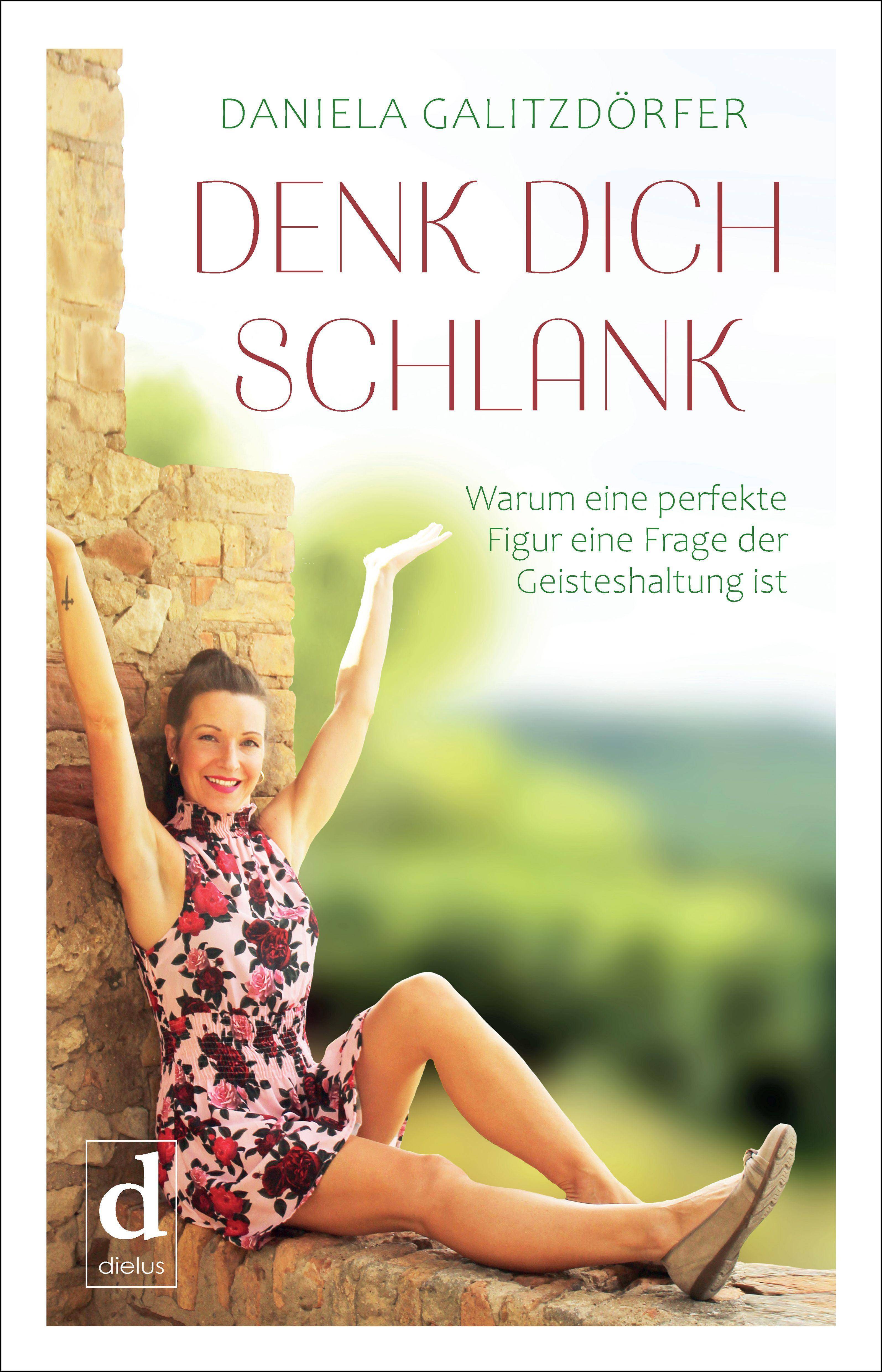 Denk dich schlank Warum eine perfekte Figur eine Frage der Geisteshaltung ist