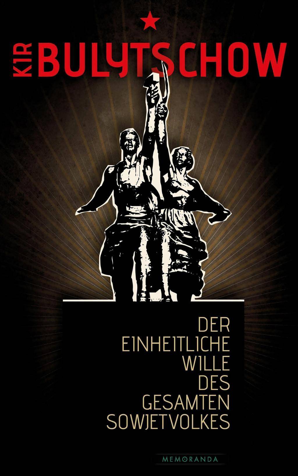 Der einheitliche Wille des gesamten Sowjetvolkes Memoranda