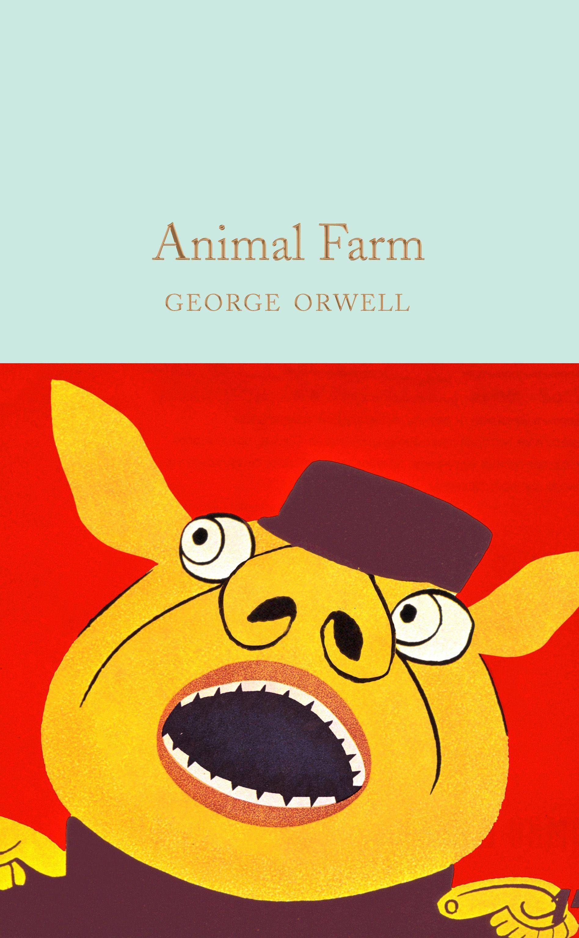 Animal Farm A Fairy Story, Complete & Unabridged, Macmillan Collector's Library