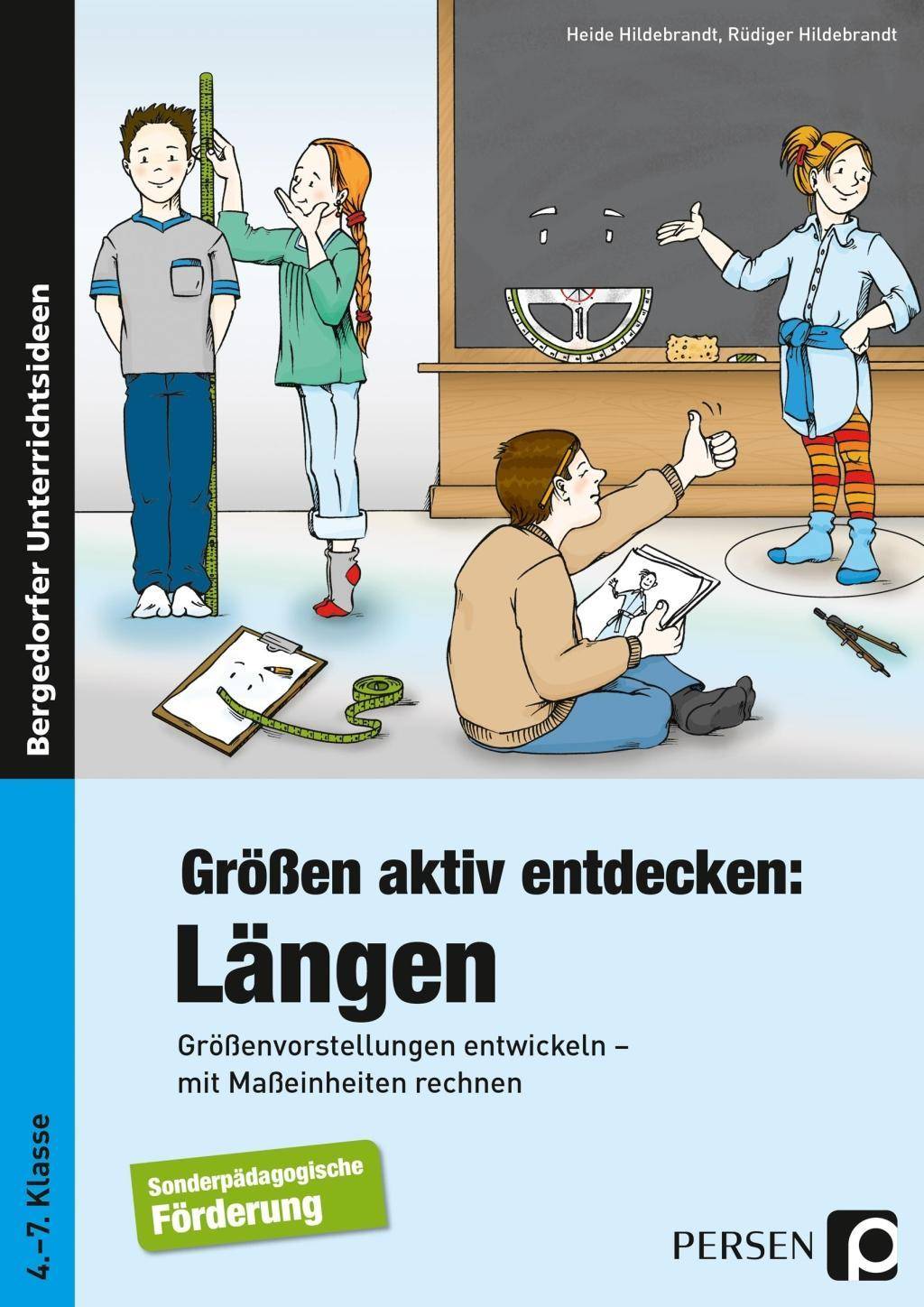 Größen aktiv entdecken: Längen Größenvorstellungen entwickeln - mit Maßeinheiten rechnen (4. bis 7. Klasse)