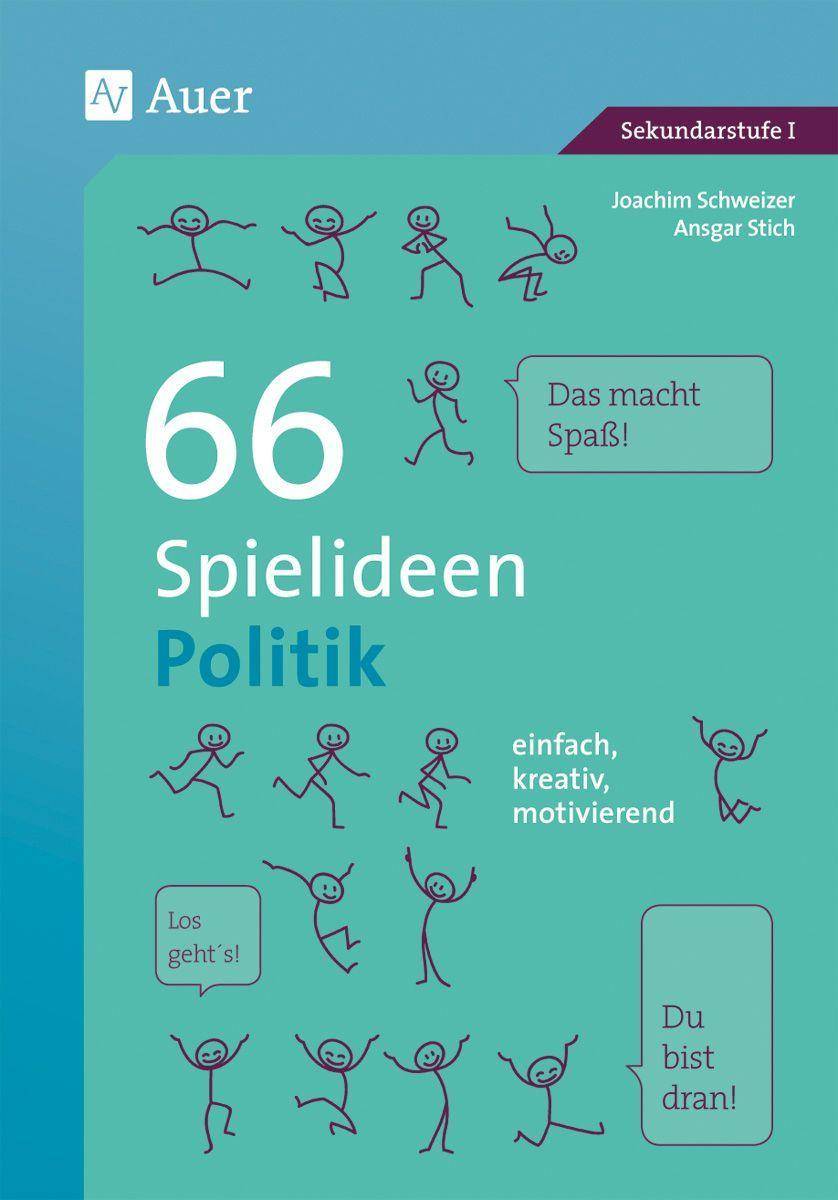 66 Spielideen Politik einfach, kreativ, motivierend (5. bis 10. Klasse)