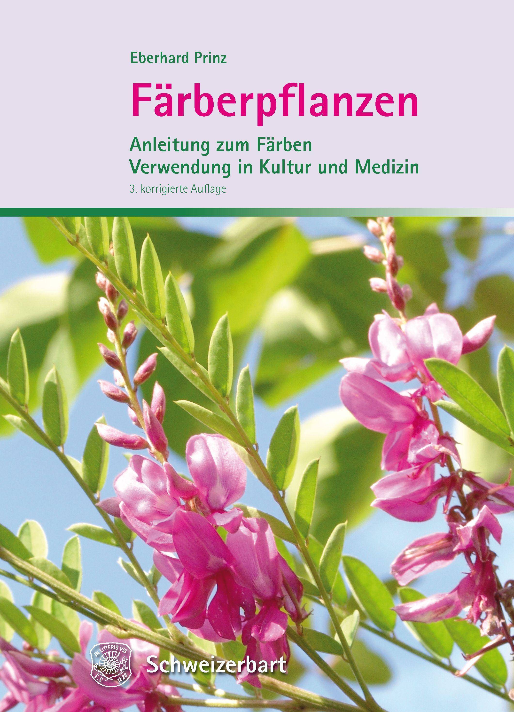 Färberpflanzen Anleitung zum Färben, Verwendung in Kultur und Medizin