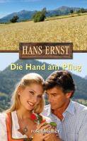 Die Hand am Pflug Vom Bauernknecht zum Volksschriftsteller