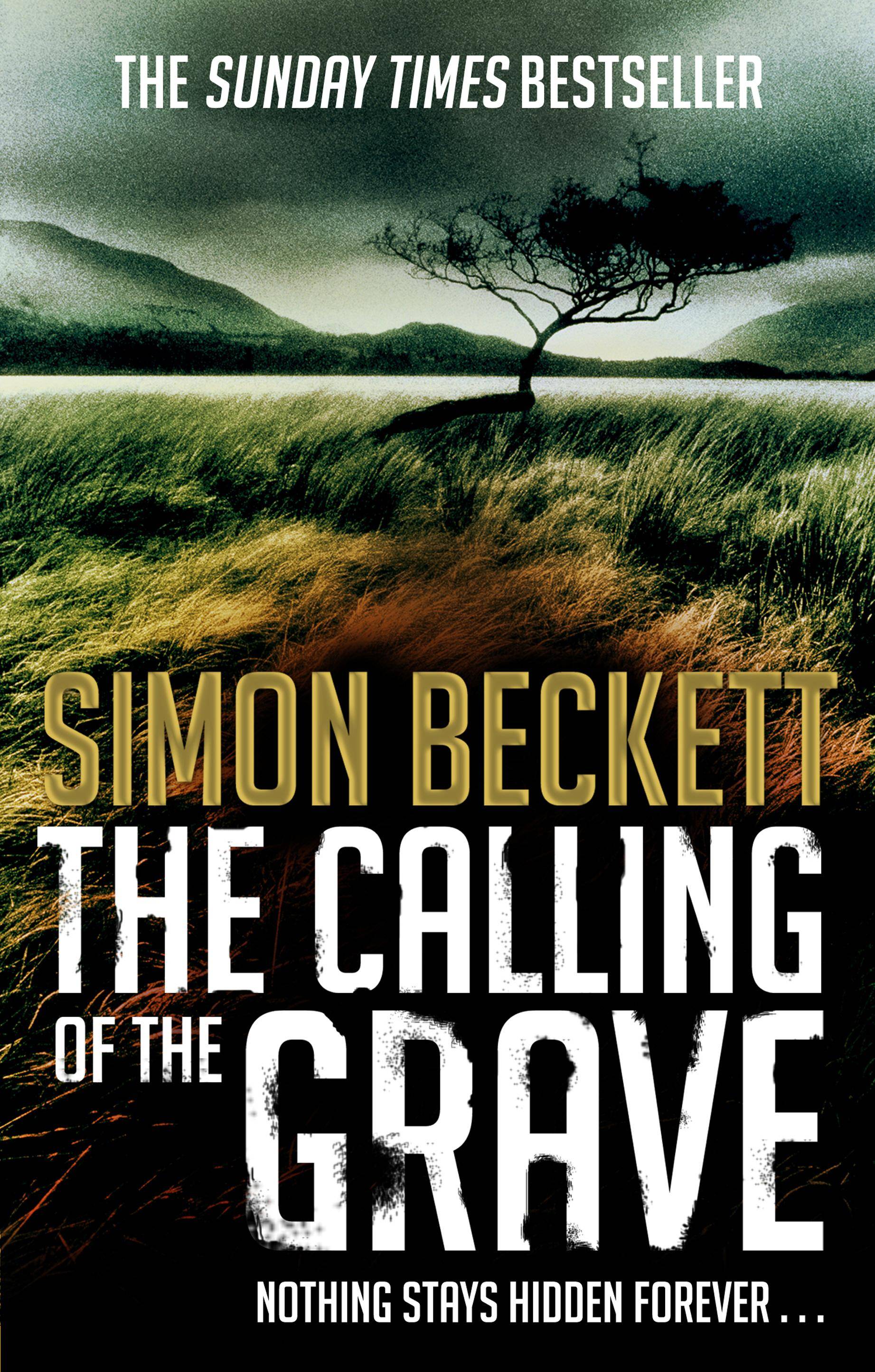 The Calling of the Grave The disturbingly tense David Hunter thriller
