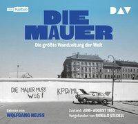 Die Mauer. Die größte Wandzeitung der Welt, 1 Audio-CD Zustand Juni-August 1983