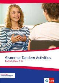 Grammar Tandem Activities Klassen 8-10. Kopiervorlagen für den kommunikativen Gramamtikunterricht
