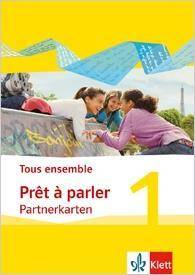 Tous ensemble. Ausgabe ab 2013 - Prêt à parler - Partnerkarten. Bd.1 1. Lernjahr