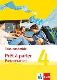 Tous ensemble. Ausgabe ab 2013 - Prêt à parler - Partnerkarten. Bd.4 4. Lernjahr