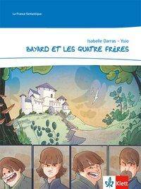 Bayard et les quatre frères Text in Französisch. Comic (Bande dessinée). Niveau A1-A2