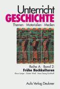 Frühe Hochkulturen Themen, Materialien, Medien