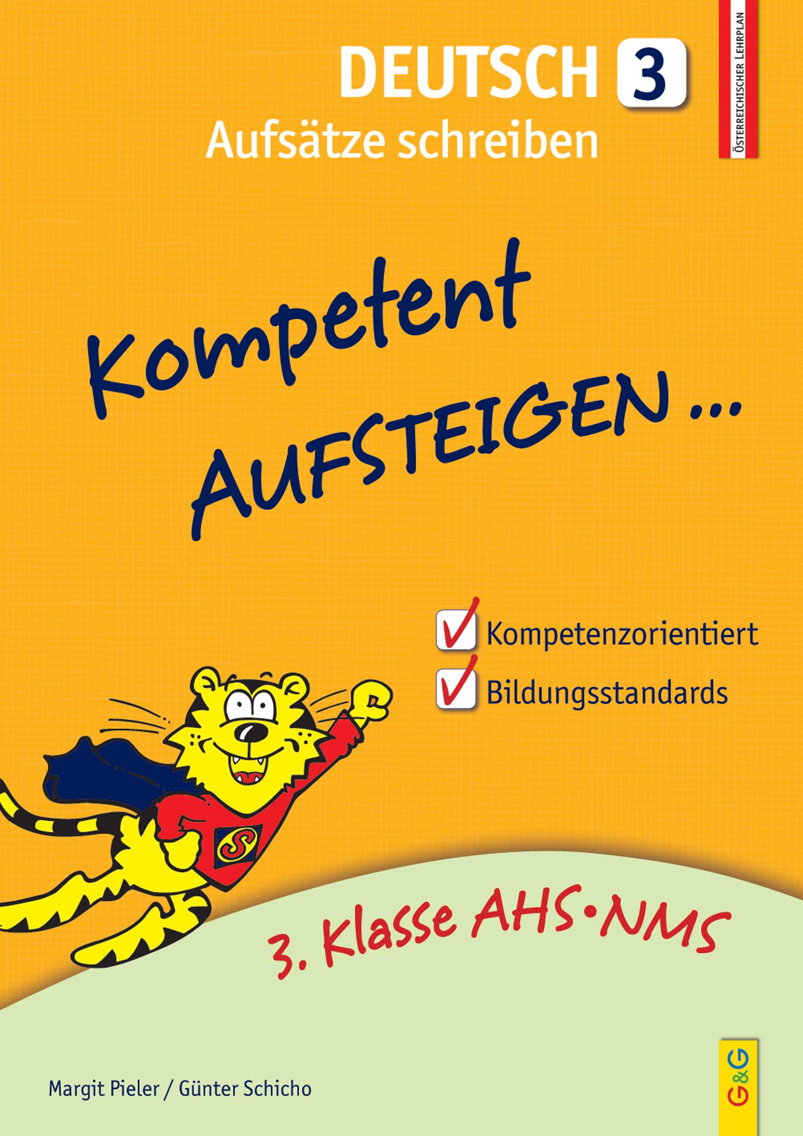 Kompetent Aufsteigen Deutsch 3 - Aufsätze schreiben 3. Klasse AHS/Mittelschule