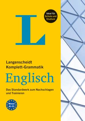 Langenscheidt Komplett-Grammatik Englisch Das Standardwerk zum Nachschlagen und Trainieren