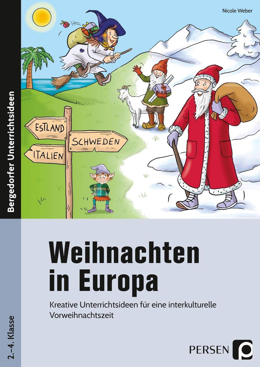 Weihnachten in Europa Kreative Unterrichtsideen für eine interkulturelle Vorweihnachtszeit (2. bis 4. Klasse)