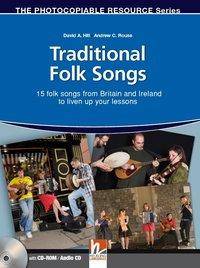 Hill, D: Traditional Folk Songs 15 folk songs from Britain and Ireland to enhance your lessons
