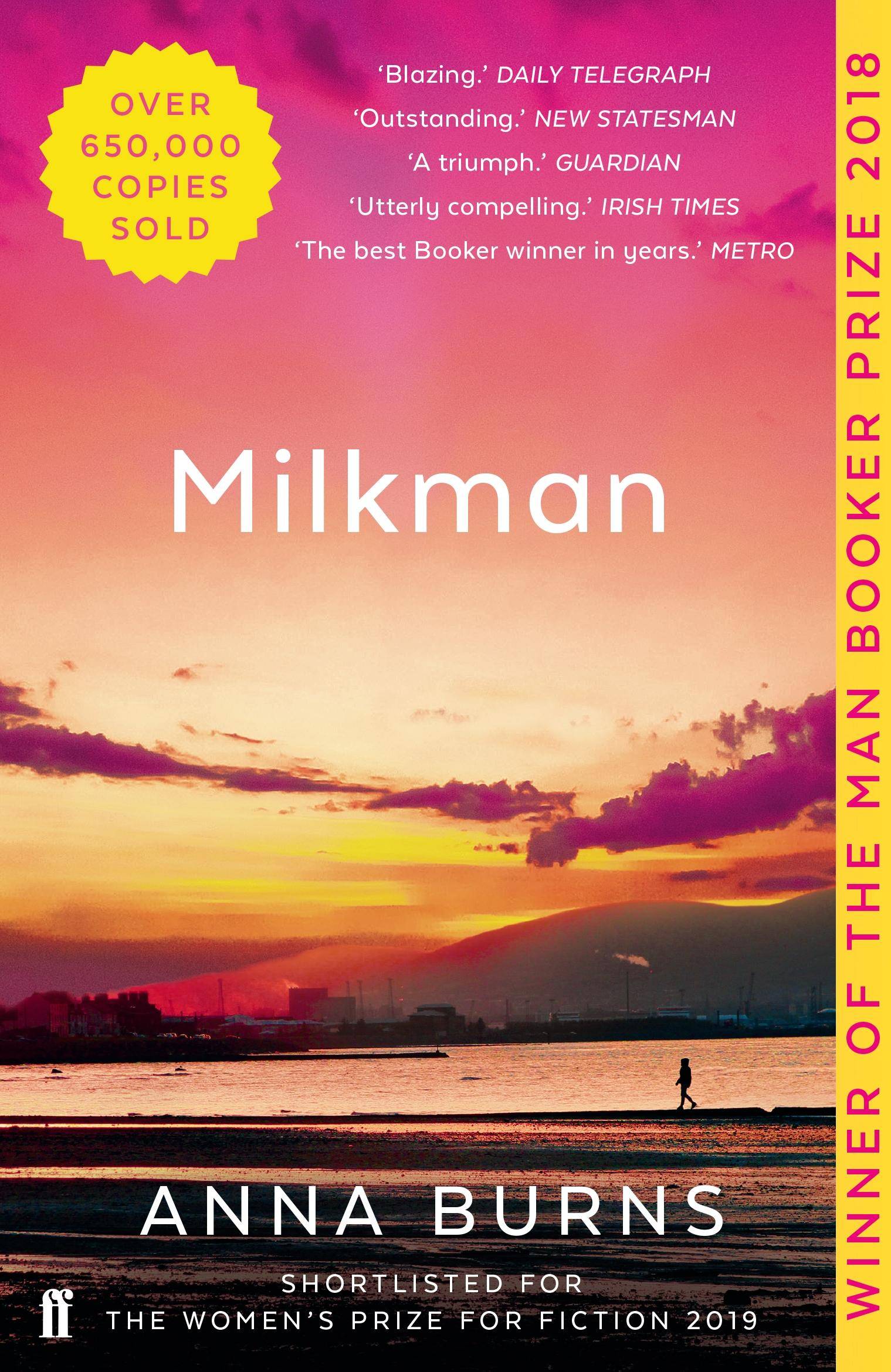 Milkman Winner of the Man Booker Prize for Fiction 2018 and National Book Critics Circle Award 2018