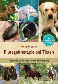 Blutegeltherapie bei Tieren Methodik, Indikationen und Fallbeispiele