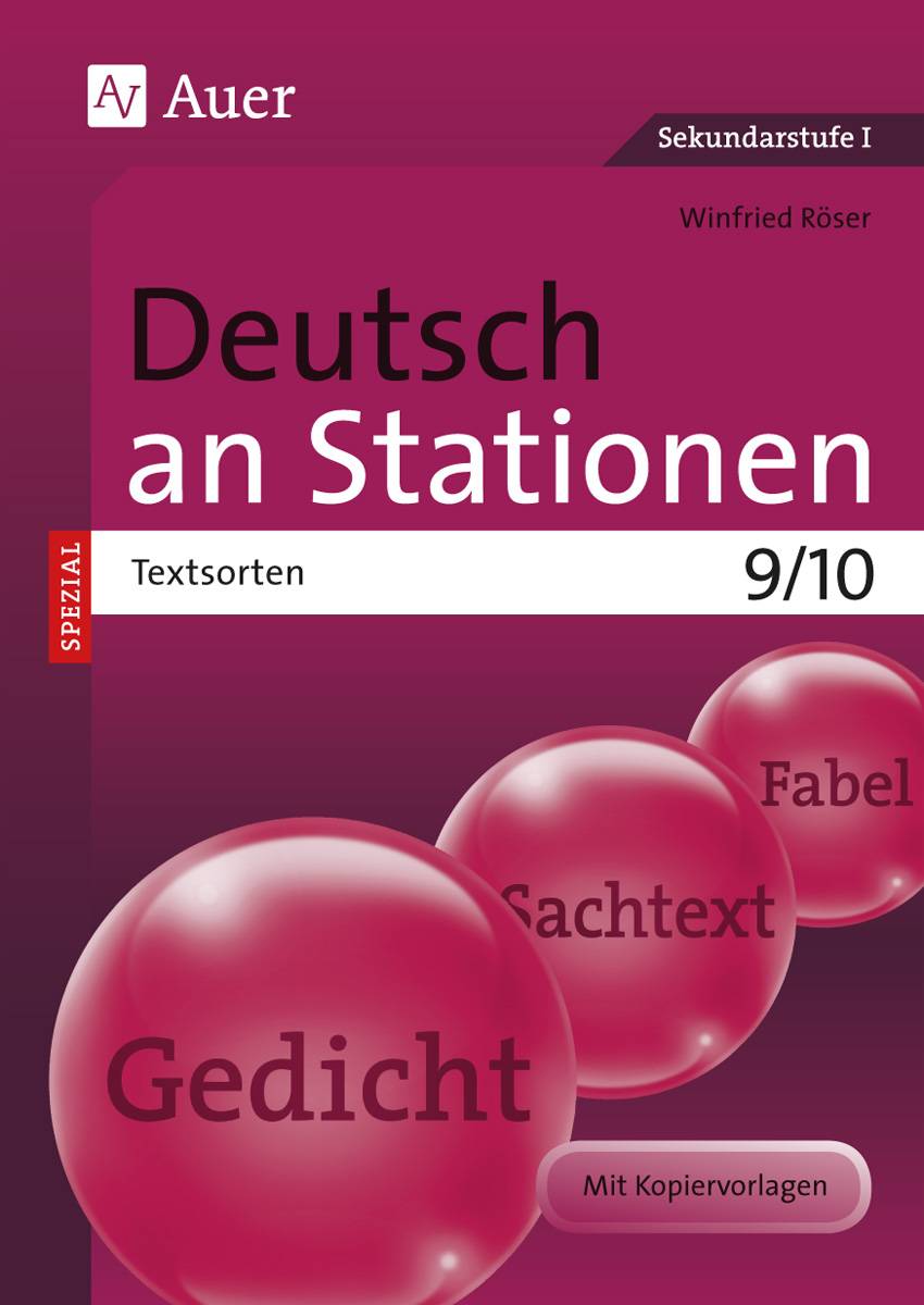 Deutsch an Stationen SPEZIAL Textsorten 9-10 Übungsmaterial zu den Kernthemen der Bildungsstandards (9. und 10. Klasse)