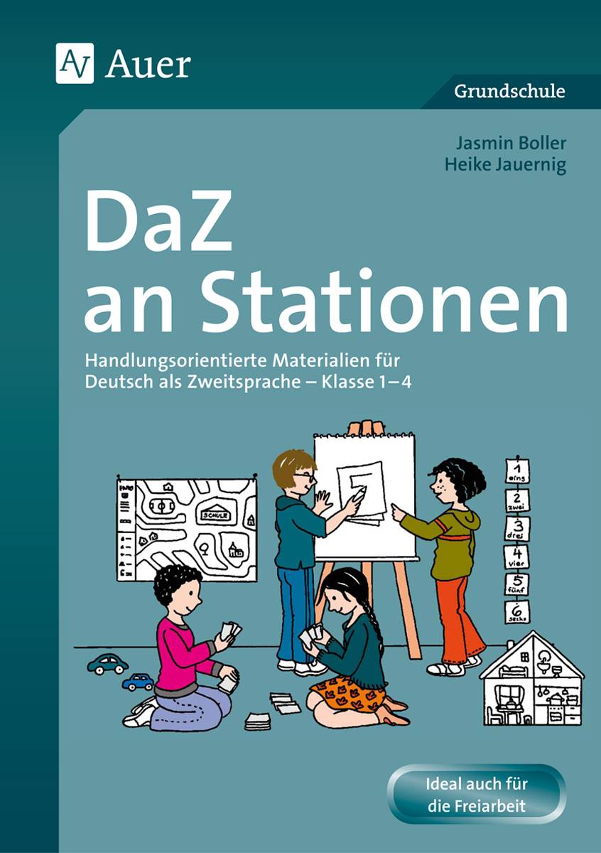 DaZ an Stationen Handlungsorientierte Materialien für Deutsch als Zweitsprache - Klasse 1-4