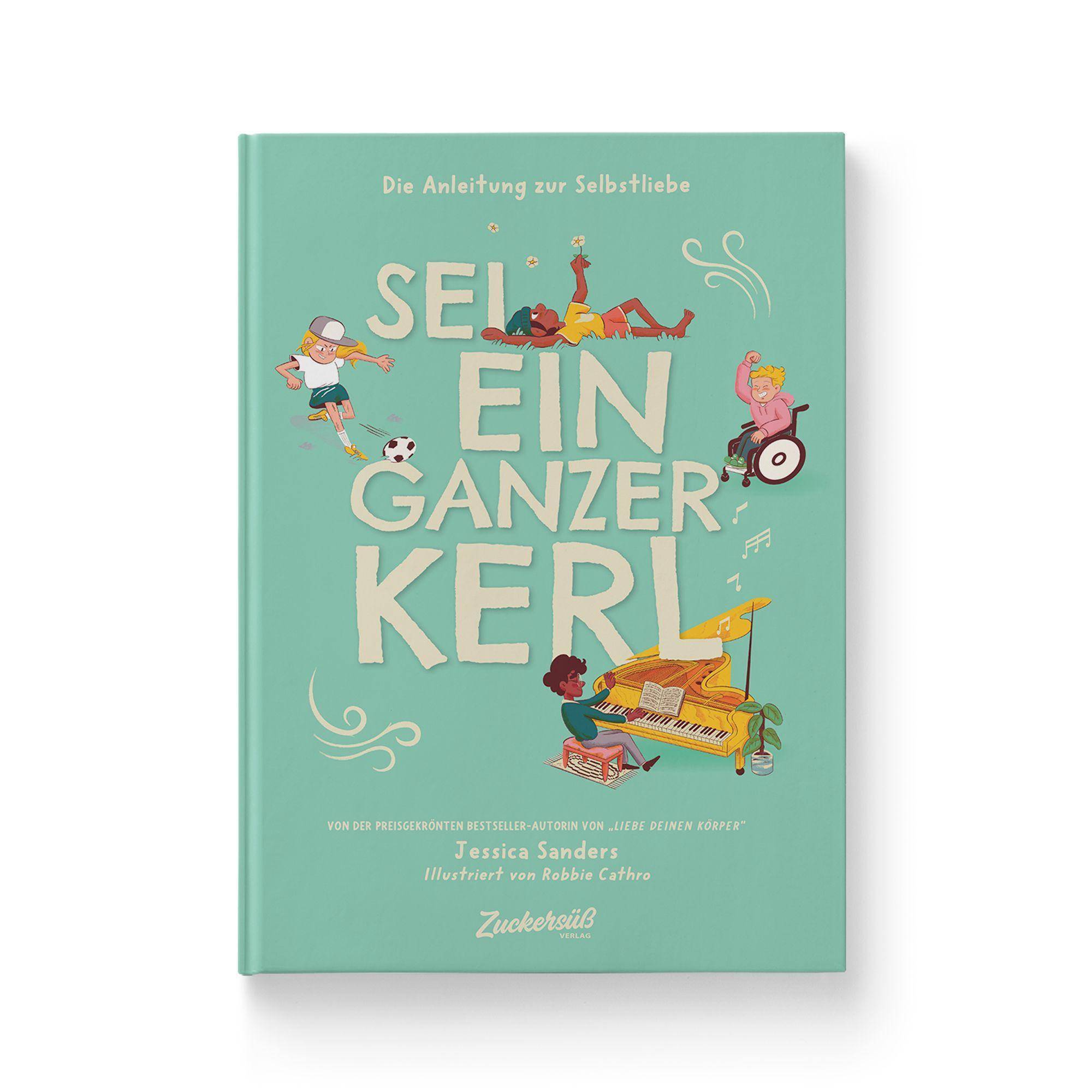 Die Anleitung zur Selbstliebe: Sei ein ganzer Kerl Sei ein ganzer Kerl
