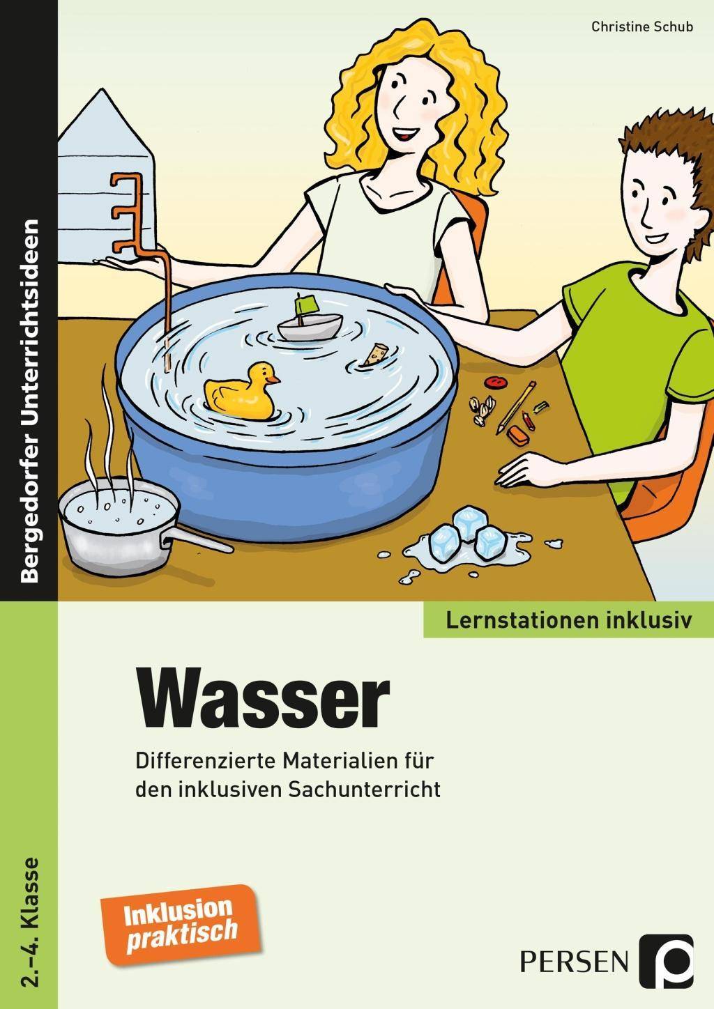 Wasser Differenzierte Materialien für den inklusiven Sachunterricht (2. bis 4. Klasse)