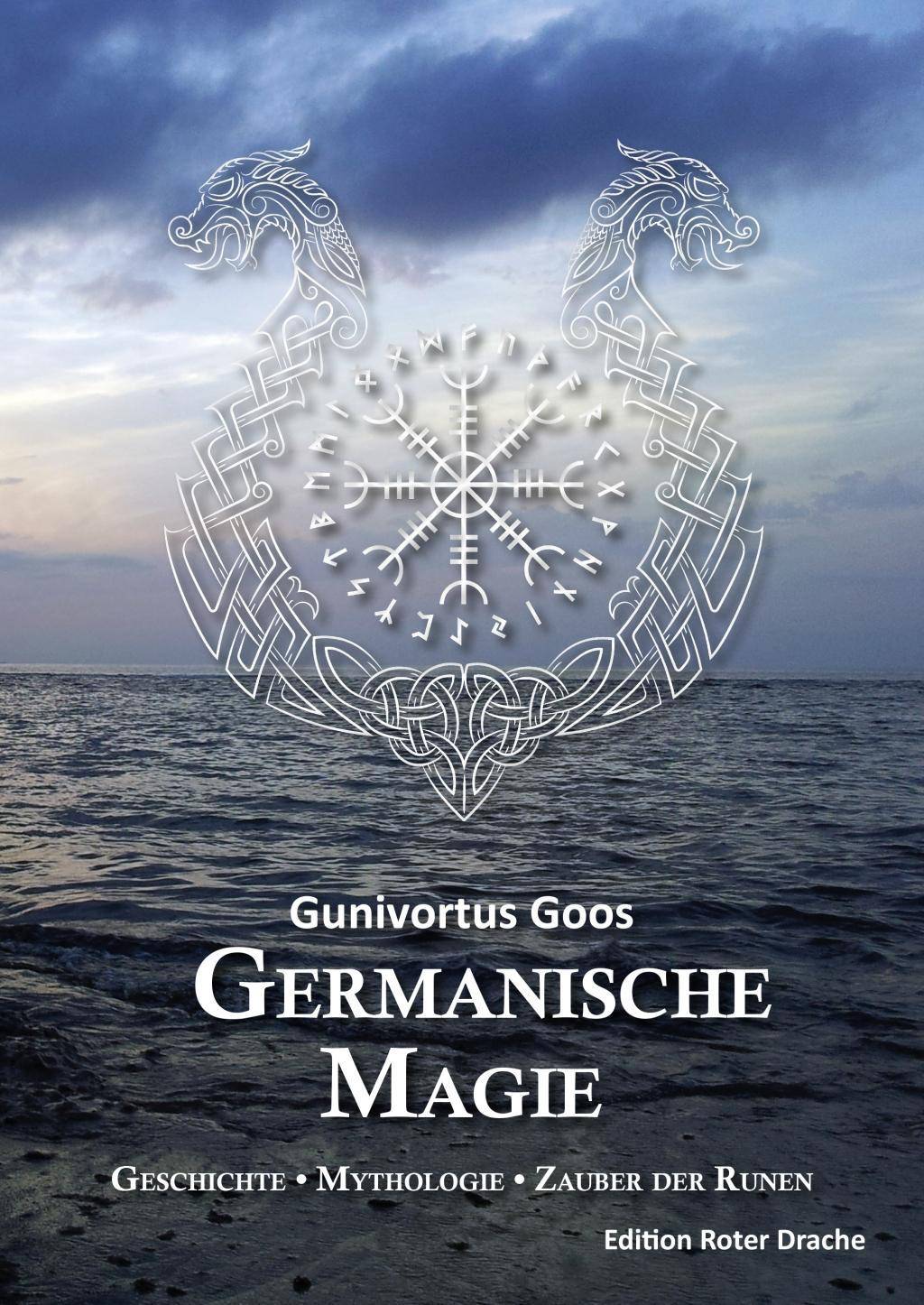 Germanische Magie Geschichte - Mythologie - Zauber der Runen
