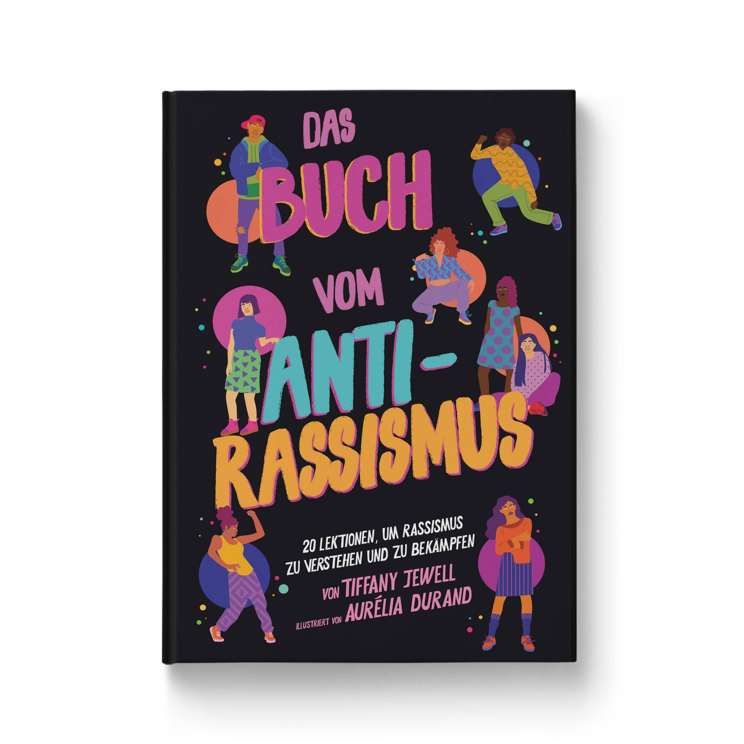Das Buch vom Antirassismus 20 Lektionen, um Rassismus zu verstehen und zu bekämpfen