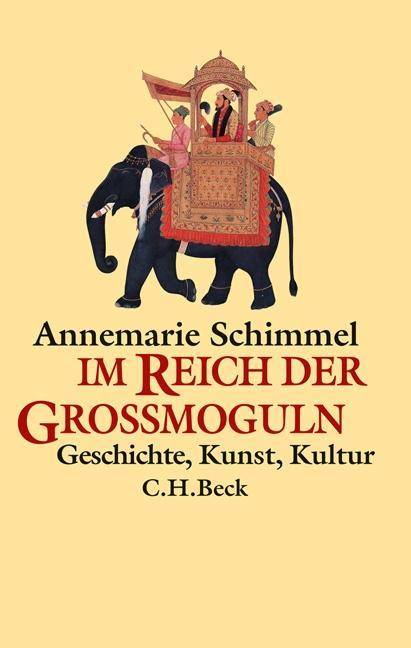 Im Reich der Großmoguln Geschichte, Kunst, Kultur