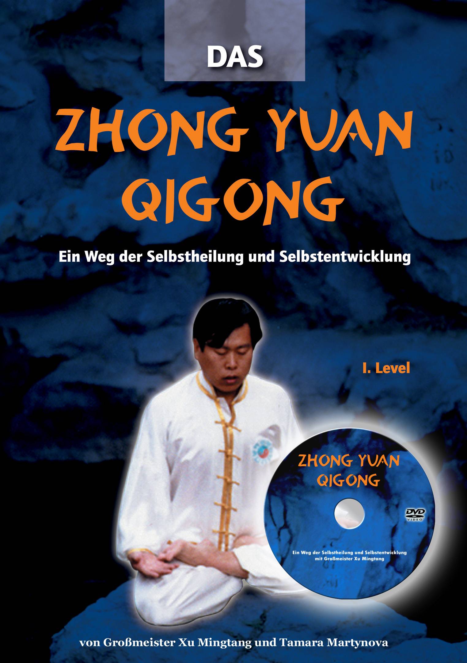 Zhong Yuan Qigong, mit DVD. 1.Level Ein Weg der Selbstheilung und Selbstentwicklung