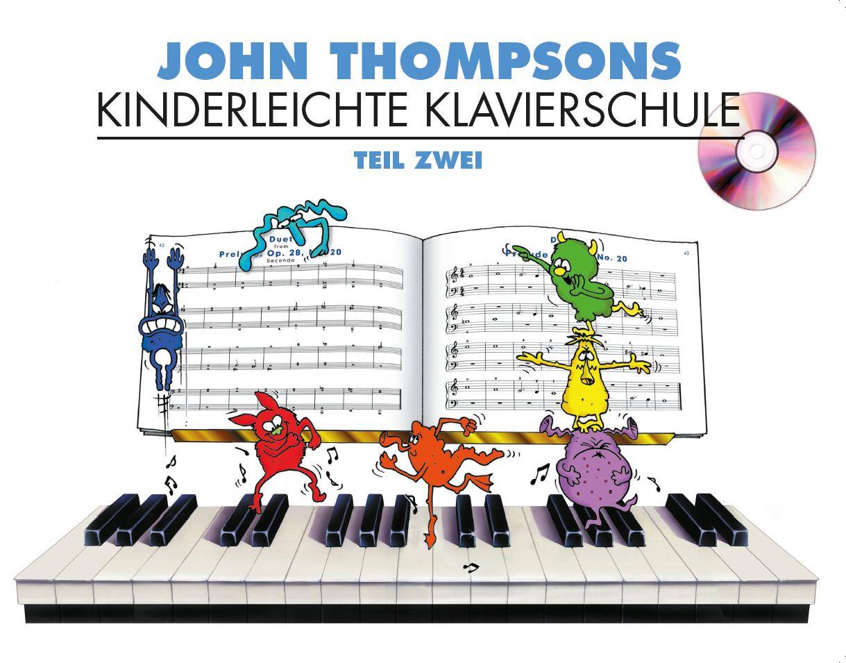 John Thompsons Kinderleichte Klavierschule, mit Audio-CD. Tl.2 Mit Spaß Klavierspielen lernen!