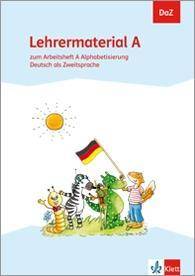 Lehrermaterial A zum Arbeitsheft A Alphabetisierung Deutsch als Zweitsprache Klasse 1-4