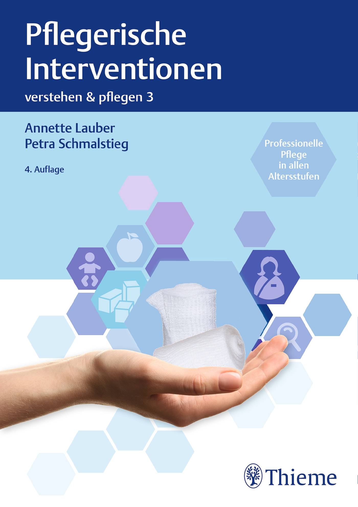Band 3: Pflegerische Interventionen Professionelle Pflege in allen Altersstufen