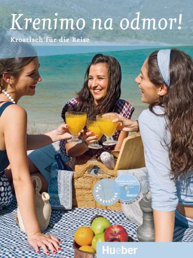 Krenimo na odmor! Kroatisch für die Reise / Buch mit Audio-CD. Für Einsteiger