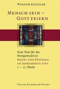 Sonn- und Festtage im Jahreskreis A, B, C (1.-17. Woche) (1. bis 17. Woche). Neue Texte für den Wortgottesdienst