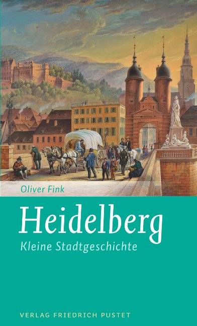 Heidelberg Kleine Stadtgeschichte
