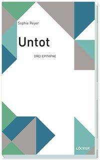 Untot Drei Epitaphe