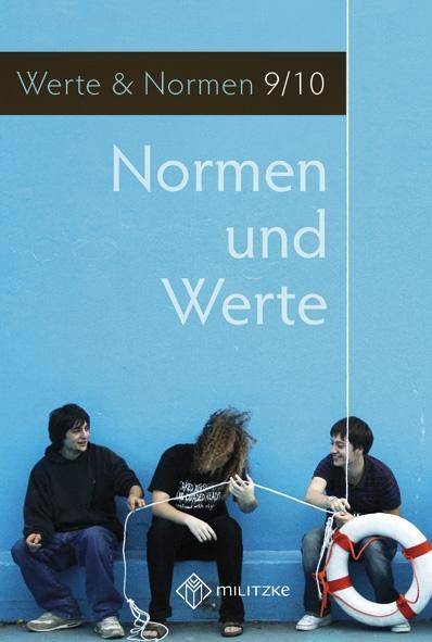 Normen und Werte - Klassen 9/10, Lehrbuch Lehrbuch, Werte und Normen, Klassen 9/10, Niedersachsen, Normen und Werte Klassen 5-10, Landesausgabe